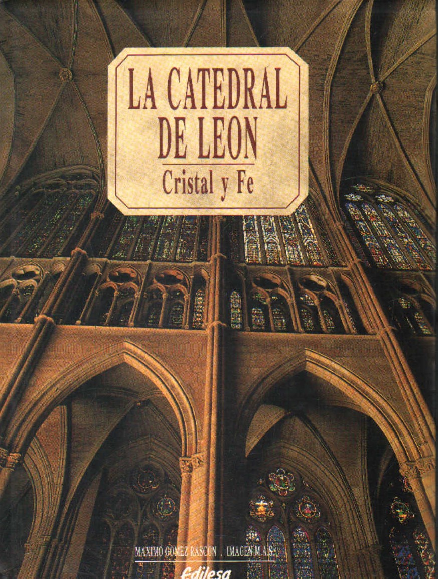 LA CATEDRAL DE LEON. CRISTAL Y FE