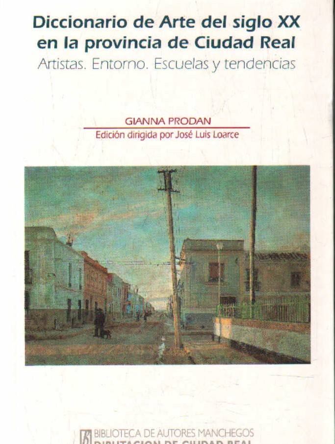 DICCIONARIO DE ARTE DEL SIGLO XX EN LA PROVINCIA DE CIUDAD REAL