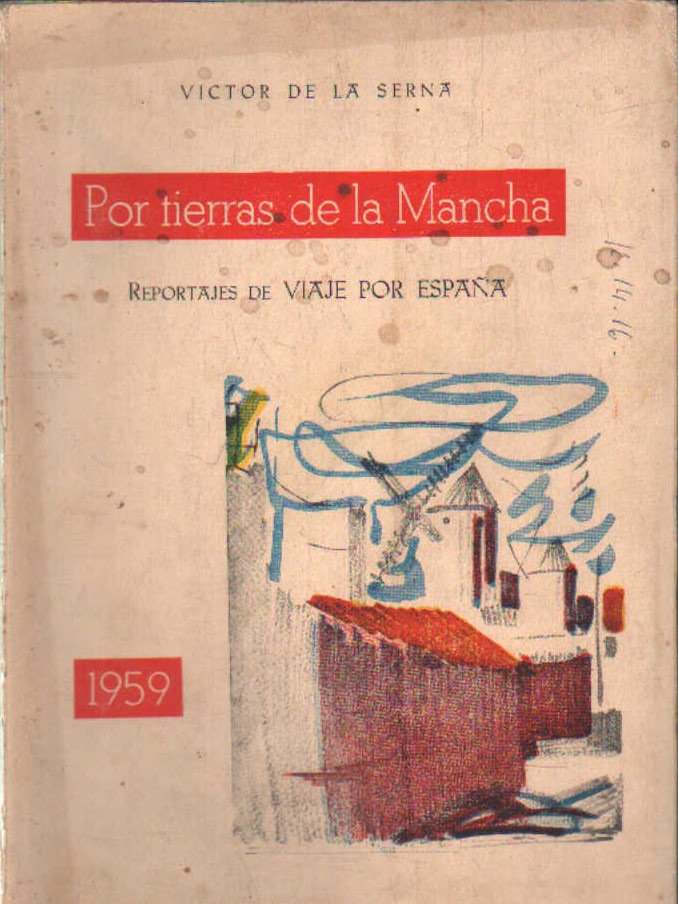 POR TIERRAS DE LA MANCHA. REPORTAJES DE VIAJES POR ESPAÑA. 1959