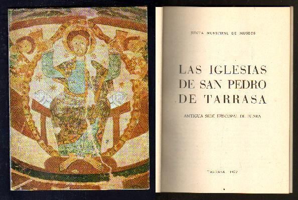 LAS IGLESIAS DE SAN PEDRO DE TARRASA. ATIGUA SEDE EPISCOPAL DE EGARA.