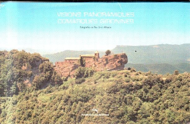 VISIONS PANORAMIQUES COMARQUES GIRONINES.