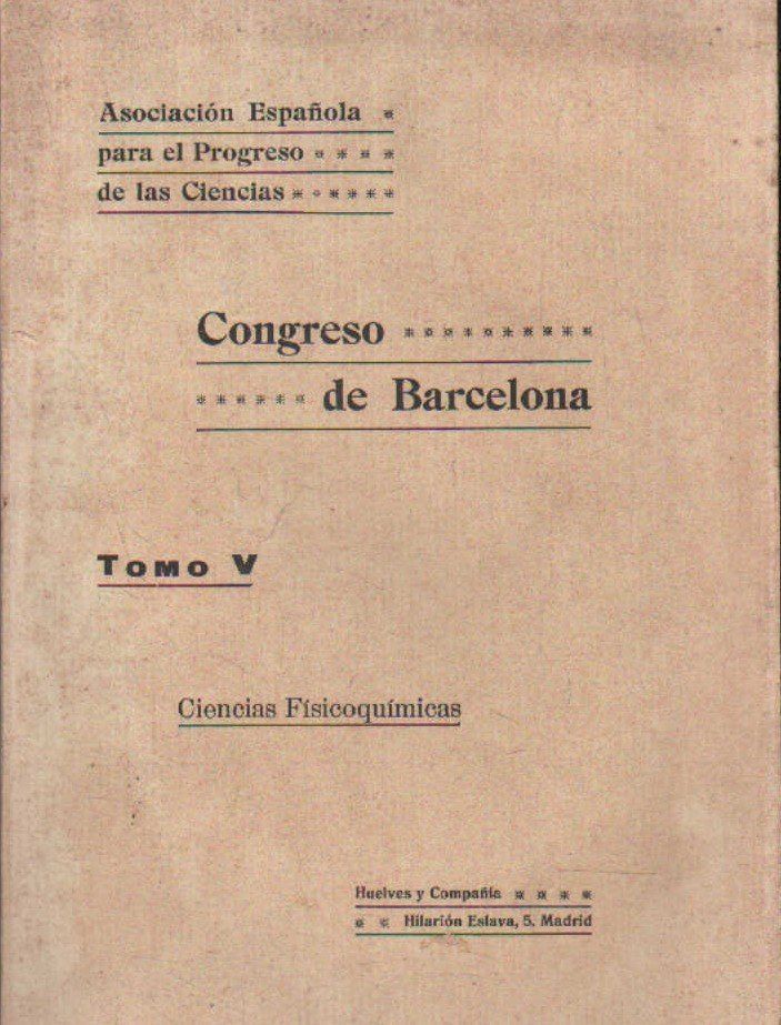 ASOCIACION ESPAÑOLA PARA EL PROGRESO DE LAS CIENCIAS. CONGRESO DE BARCELONA. TOMO V