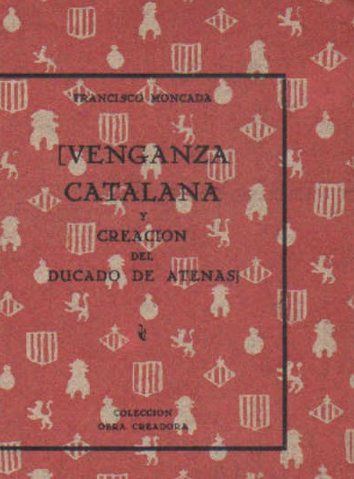 VENGANZA CATALANA Y CREACIÓN DEL DUCADO DE ATENAS