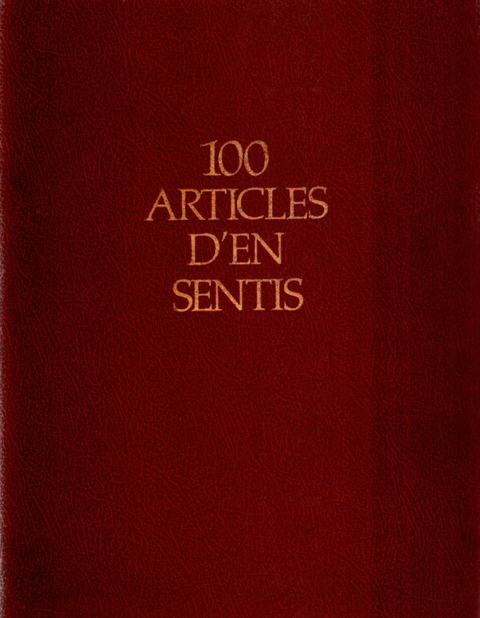 100 ARTICLES D'EN SENTIS. HOMENATHE A CARLES SENTÍS