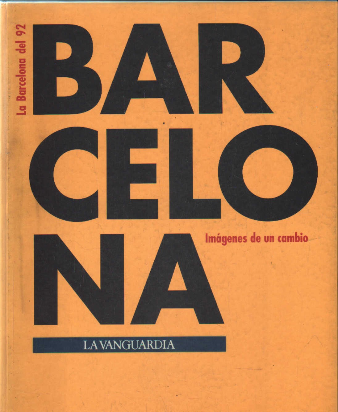 LA BARCELONA DEL 92. IMÁGENES DE UN CAMBIO