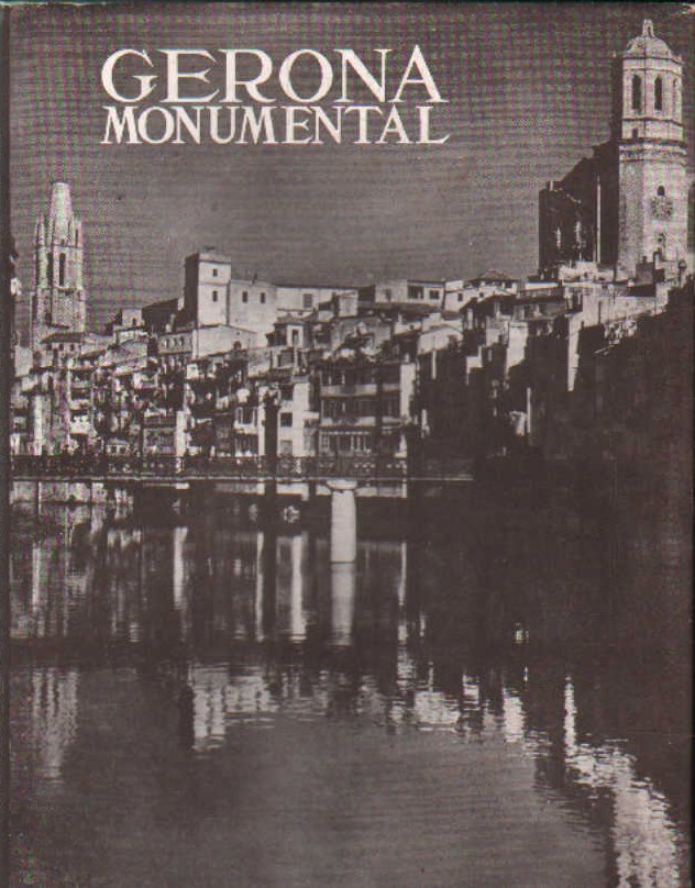 GERONA MONUMENTAL