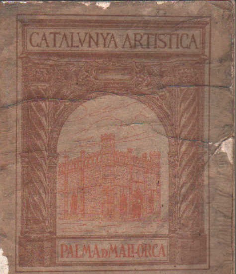 CATALUNYA MONUMENTAL VOL. III: PALMA DE MALLORCA
