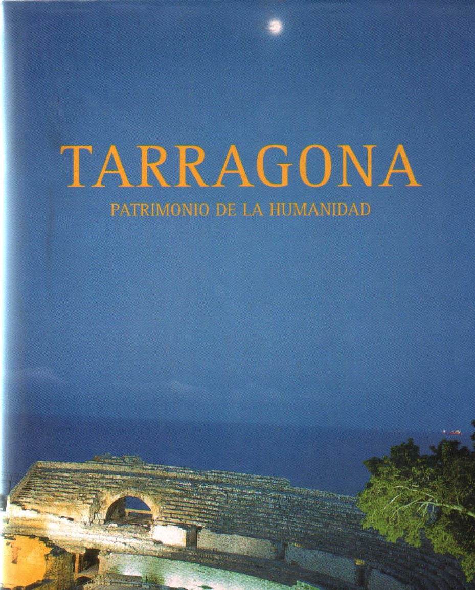 TARRAGONA, PATRIMONIO DE LA HUMANIDAD
