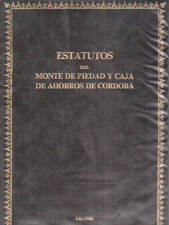 ESTATUTOS DEL MONTE DE PIEDAD Y CAJA DE AHORROS DE CORDOBA