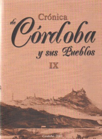 CRÓNICA DE CÓRDOBA Y SUS PUEBLOS IX