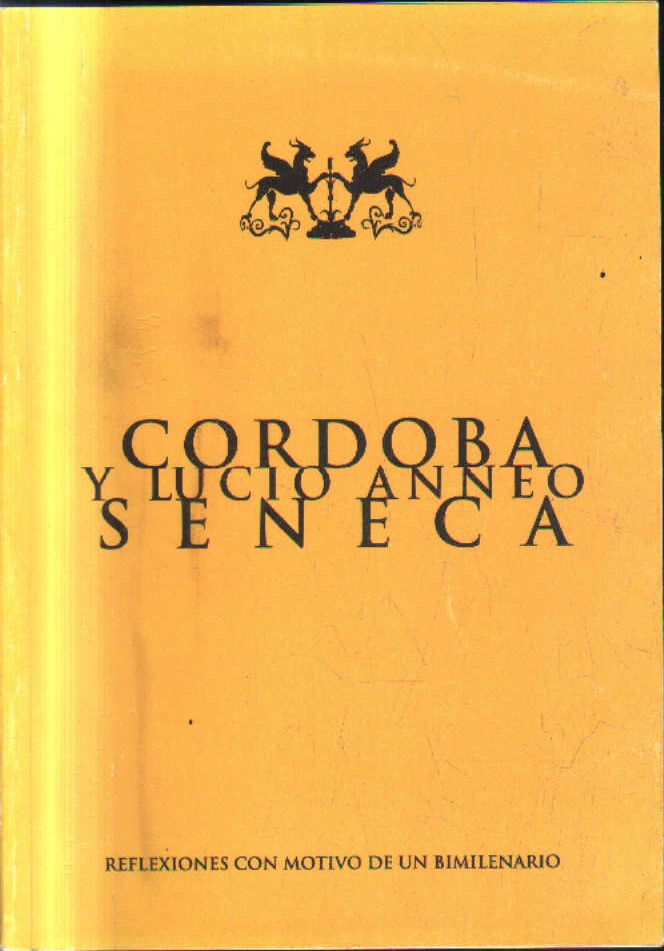 CORDOBA Y SU LUCIO ANNEO SENECA.
