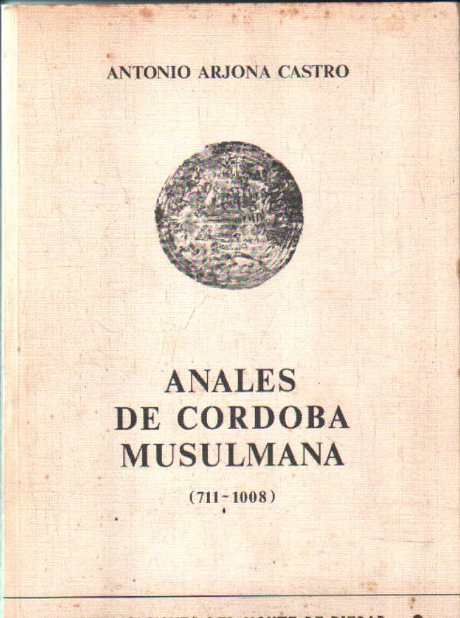 ANALES DE CORDOBA MUSULMANA (711-1008)