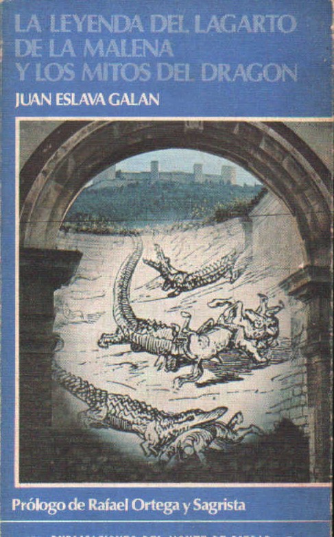 LA LEYENDA DEL LAGARTO DE LA MALENA Y OTROS MITOS DEL DRAGON