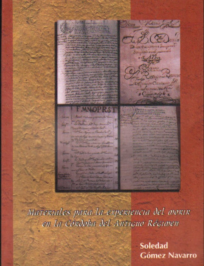 MATERIALES PARA LA EXPERIENCIA DEL MORIR EN LA CÓRDOBA DEL ANTIGUO REGIMEN