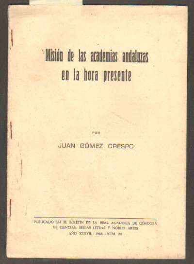 MISION DE LAS ACADEMIAS ANDALUZAS EN LA HORA PRESENTE