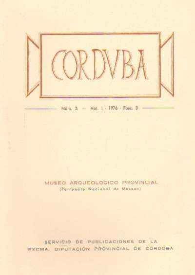 CORDUBA. CORDOBA. MUSEO PROVINCIAL ARQUEOLOGICO Nº3, VOL.I, 1976. FASC.3