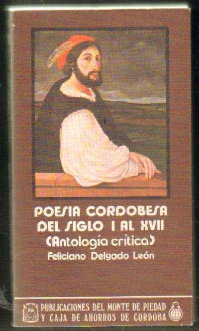 POESIA CORDOBESA DEL SIGLO I AL XVII (ANTOLOGIA CRITICA)