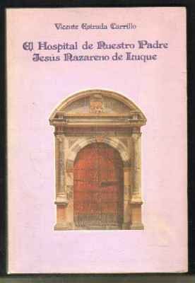 EL HOSPITAL DE NUESTRO PADRE JESUS NAZARENO DE LUQUE