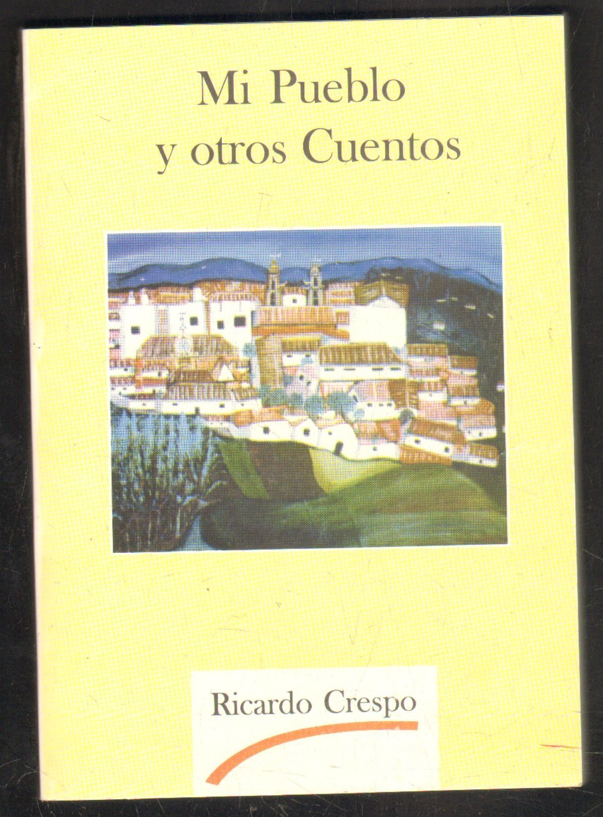 MI PUEBLO Y OTROS CUENTOS.