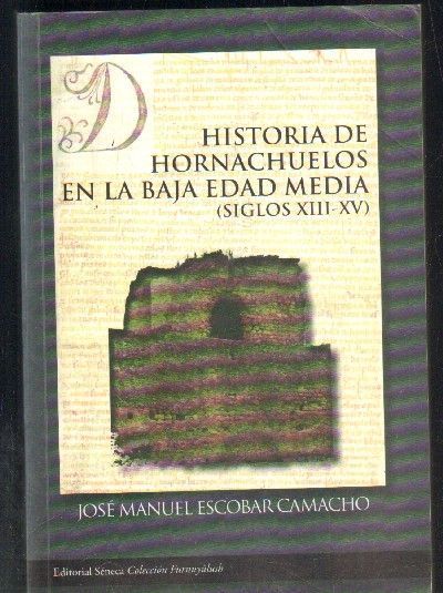 HISTORIA DE HORNACHUELOS EN LA BAJA EDAD MEDIA. SIGLOS XIII-XV.