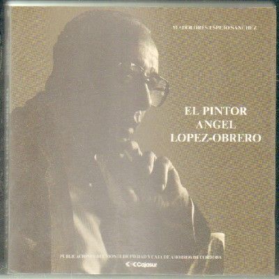 EL PINTOR ÁNGEL LÓPEZ-OBRERO
