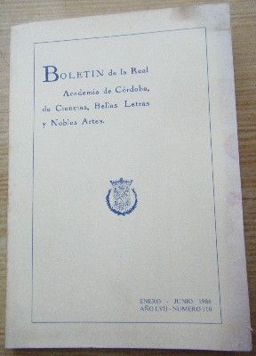 BOLETÍN DE LA REAL ACADEMIA DE CÓRDOBA, DE CIENCIAS,BELLAS ARTES Y NOBLES ARTES. E-J, 1986, Nº110