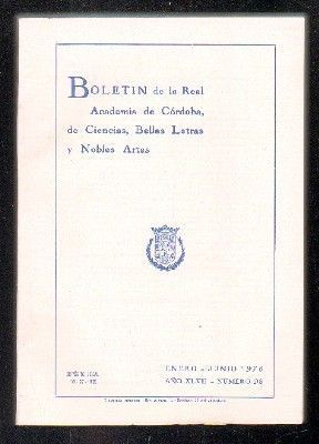 BOLETÍN DE LA R. ACADEMIA DE CÓRDOBA, DE CIENCIAS, BELLAS LETRAS Y NOBLES ARTES. E-JN, 1978, Nº 98.