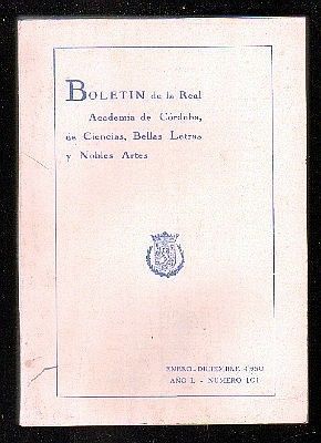 BOLETÍN DE LA REAL ACADEMIA DE CÓRDOBA, DE CIENCIAS, BELLAS LETRAS Y NOBLES ARTES. E-D 1980, Nº 101.