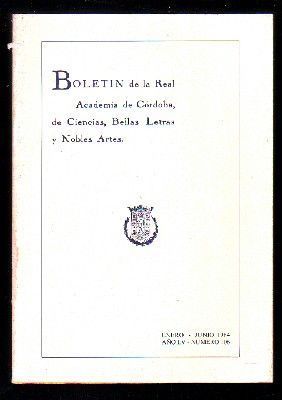 BOLETÍN DE LA REAL ACADEMIA DE CÓRDOBA, DE CIENCIAS, BELLAS LETRAS Y NOBLES ARTES. E-J 1984, Nº 106.