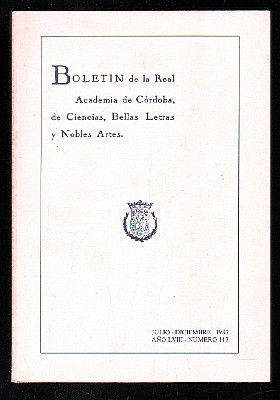 BOLETÍN DE LA REAL ACADEMIA DE CÓRDOBA, DE CIENCIAS, BELLAS LETRAS Y NOBLES ARTES. J-D 1987, Nº 113.