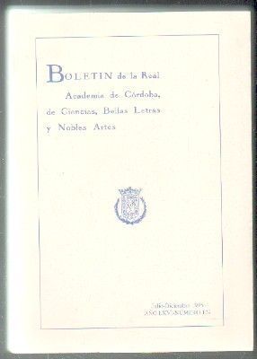 BOLETÍN DE LA REAL ACADEMIA DE CÓRDOBA, DE CIENCIAS, BELLAS LETRAS Y NOBLES ARTES. J-D, 1995, Nº 129