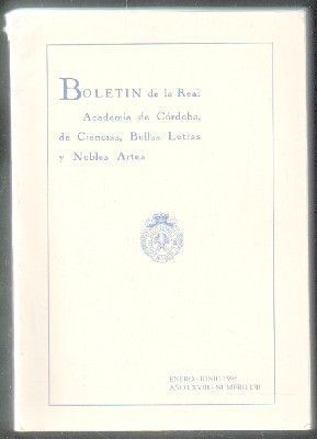 BOLETÍN DE LA REAL ACADEMIA DE CÓRDOBA, DE CIENCIAS, BELLAS LETRAS Y NOBLES ARTES. E-J, 1996, Nº 130
