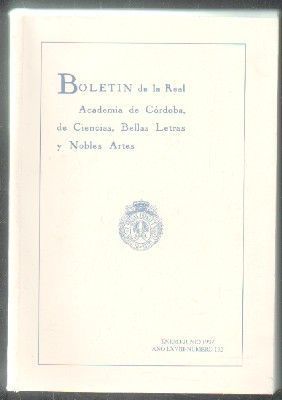 BOLETÍN DE LA REAL ACADEMIA DE CÓRDOBA, DE CIENCIAS, BELLAS LETRAS Y NOBLES ARTES. E-J, 1997, Nº 132