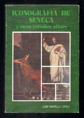 ICONOGRAFIA DE SENECA Y OTROS ESTUDIOS AFINES.
