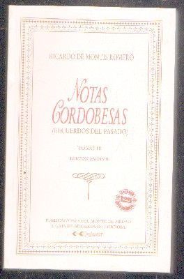 NOTAS CORDOBESAS. RECUERDOS DEL PASADO. TOMO III. EDICIÓN FACSÍMIL
