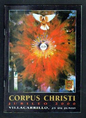 CORPUS CHRISTI JUBILEO 2000. VILLACARRILLO, 25 DE JUNIO.