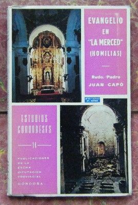 EVANGELIO EN LA MERCED (HOMILIAS). ESTUDIOS CORDOBESES 14.