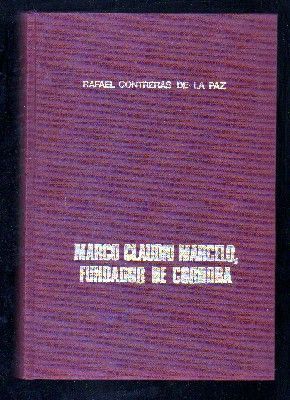 EL CONSUL MARCO CLAUDIO MARCELO, FUNDADOR DE CORDOBA.