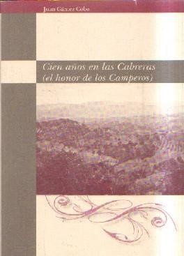 CIEN AÑOS EN LAS CABRERAS (EL HOBOR DE LOS CAMPEROS)