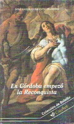 EN CÓRDOBA EMPEZÓ LA RECONQUISTA