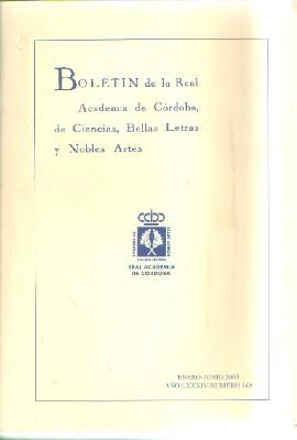 BOLETIN DE LA REAL ACADEMIA DE CORDOBA. ENERO-JUNIO 2005. NUM. 148. AÑO LXXXIV. .