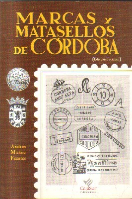 MARCAS Y MATASELLOS DE CORDOBA.(EDICION FACSMIL).