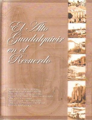 EL ALTO GUADALQUIVIR EN EL RECUERDO