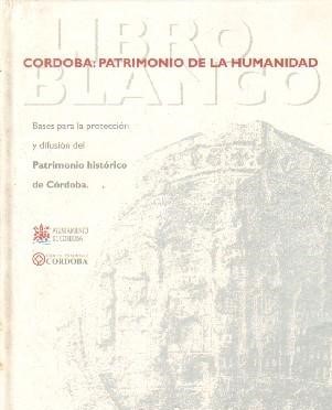 CORDOBA: PATRIMONIO DE LA HUMANIDAD