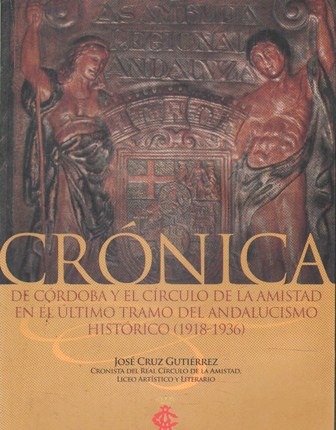 CRIBUCA DE CORDOBA Y EL CIRCULO DE LA AMISTAD EN EL ULTIMO TRAMO DEL ANDALUCISMO HISTORICO