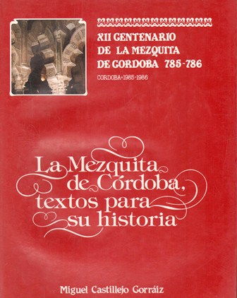 LA MEZQUITA DE CÓRDOBA, TEXTO PARA SU HISTORIA