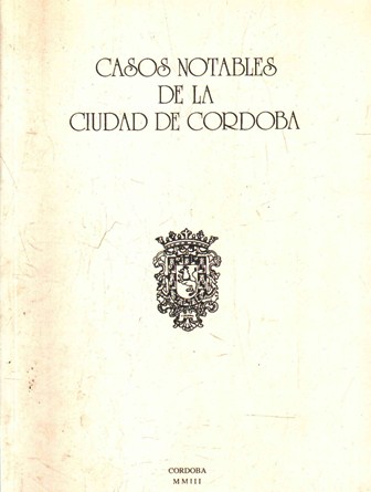 CASOS NOTABLES DE LA CIUDAD DE CORDOBA