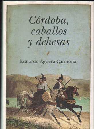 CÓRDOBA, CABALLOS Y DEHESAS