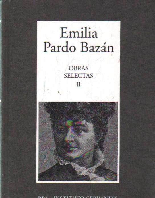 EMILIA PARDO BAZÁN, OBRAS SELECTAS. TOMO II