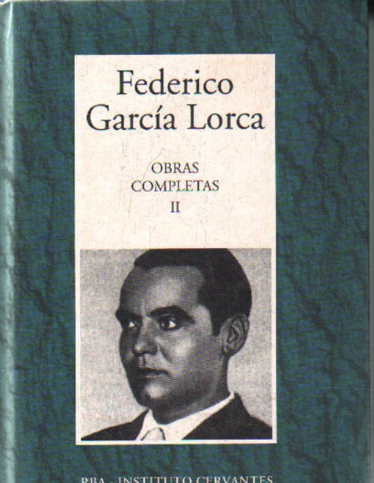 FEDERICO GARCÍA LORCA, OBRAS COMPLETAS. TOMO II